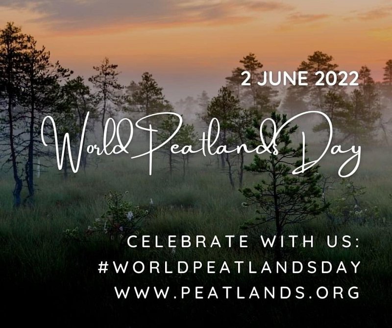 World Peatland Day 2nd June 2022
